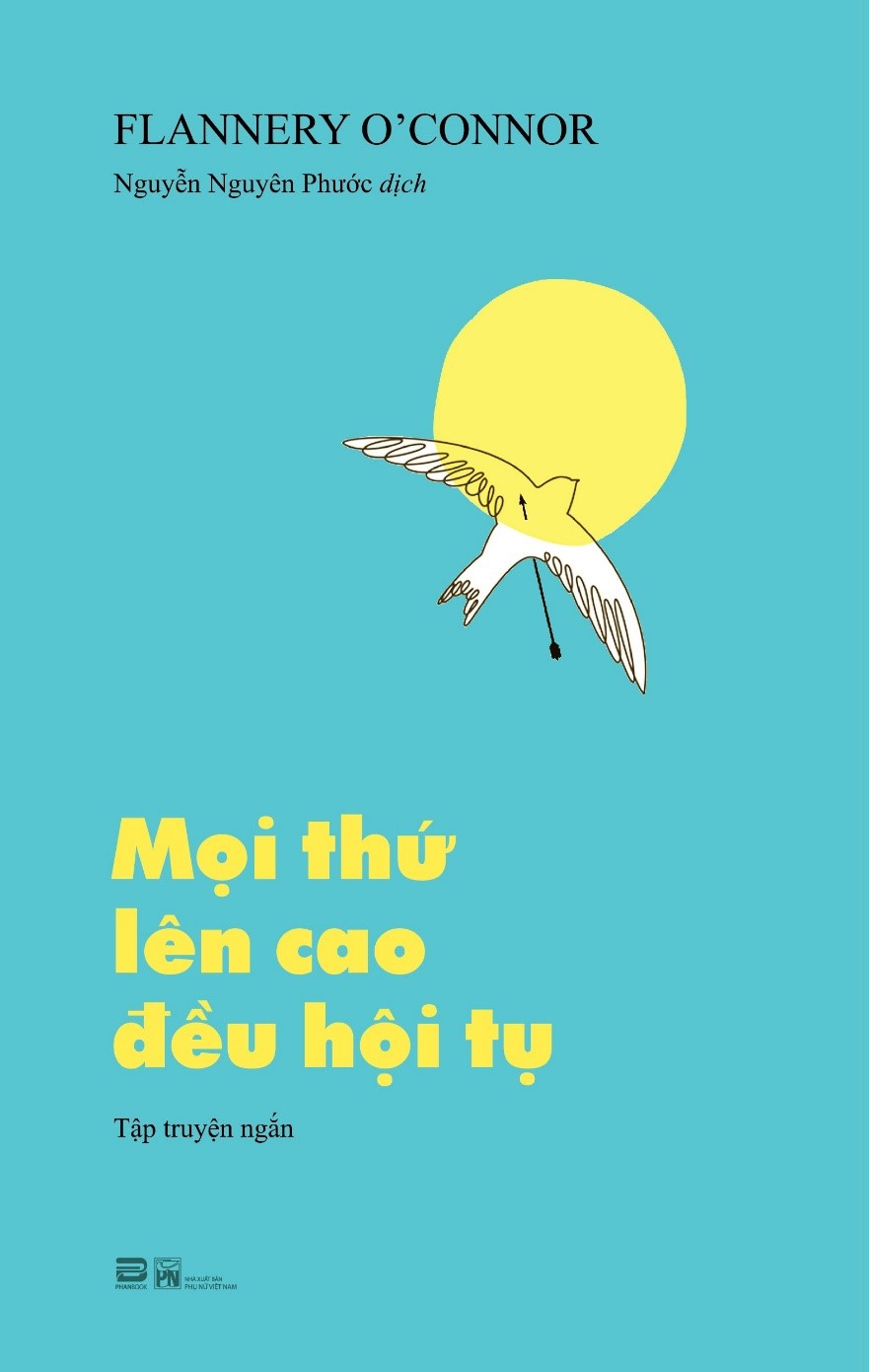 Hình ảnh MỌI THỨ LÊN CAO ĐỀU HỘI TỤ - Flannery O’Connor - Nguyễn Nguyên Phước dịch (bìa mềm)