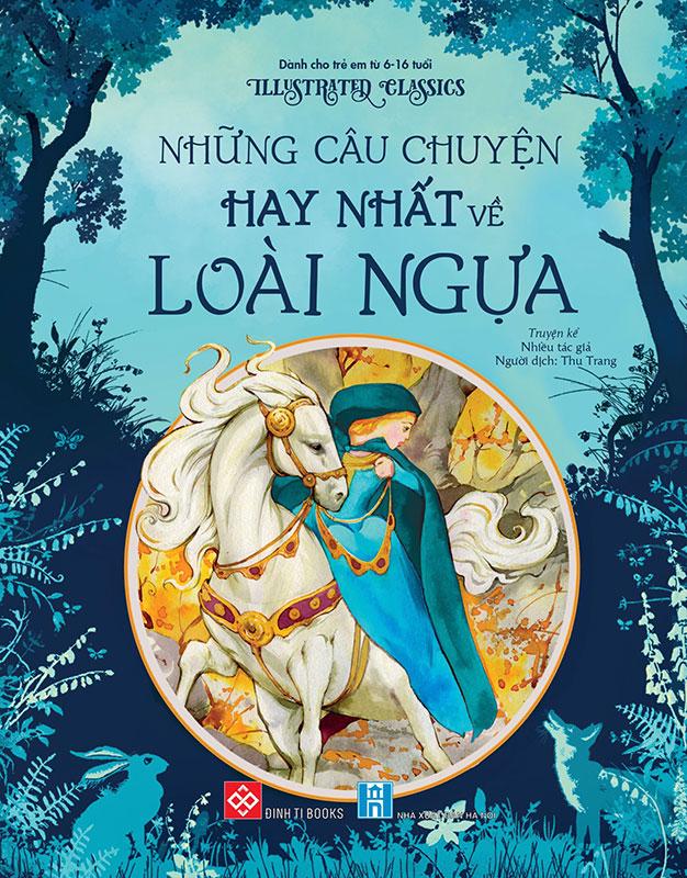 Sách Illustrated Classics - Những Câu Chuyện Hay Nhất Về Loài Ngựa