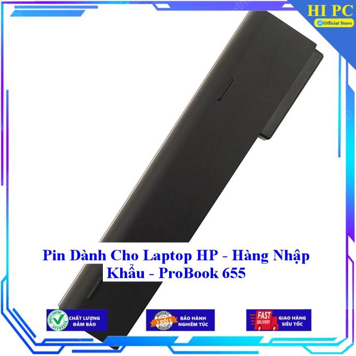 Pin Dành Cho Laptop HP  ProBook 655 - Hàng Nhập Khẩu