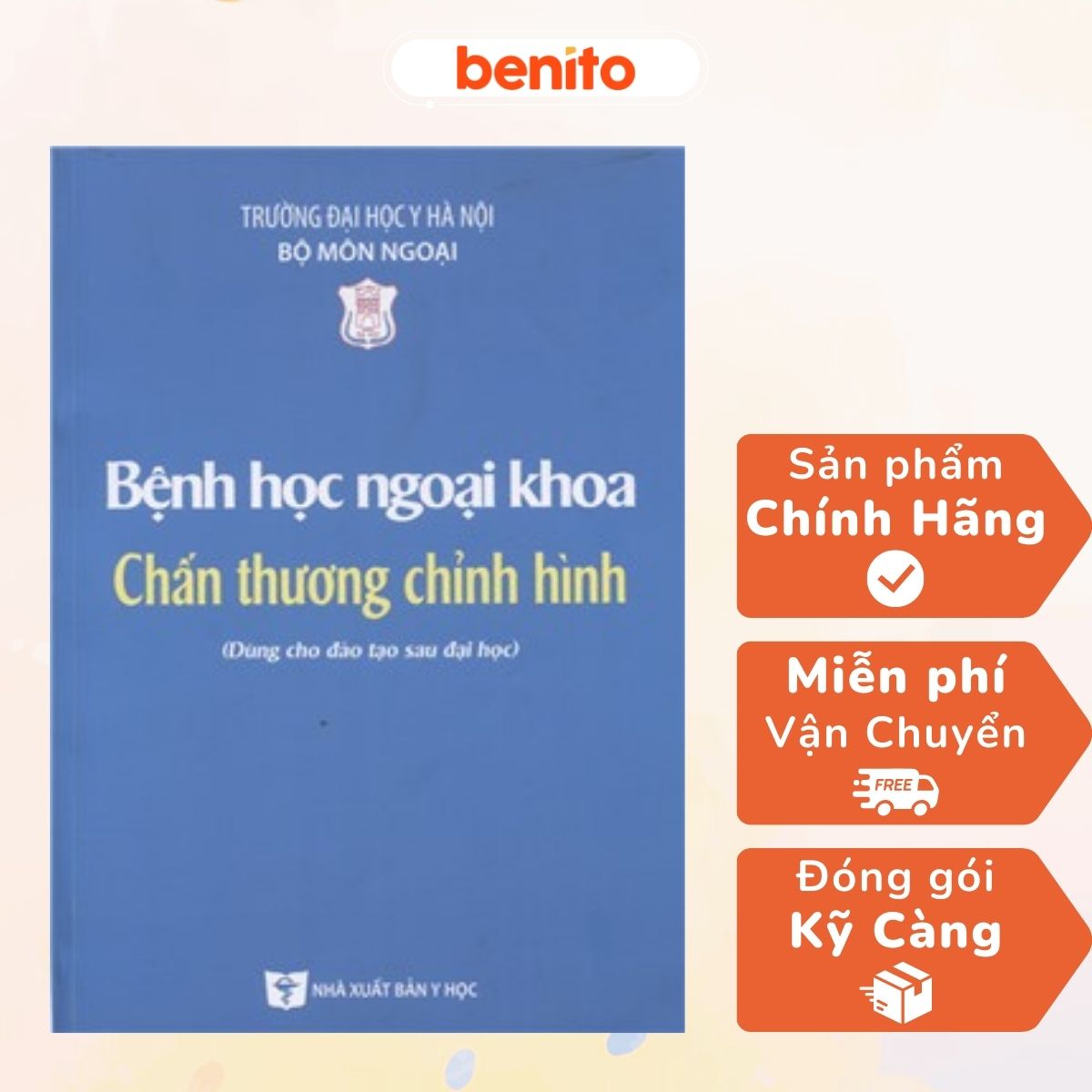 Benito - Sách - Bệnh học ngoại khoa Chấn thương chỉnh hình - NXB Y học