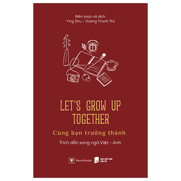 Let’s Grow Up Together - Cùng Bạn Trưởng Thành