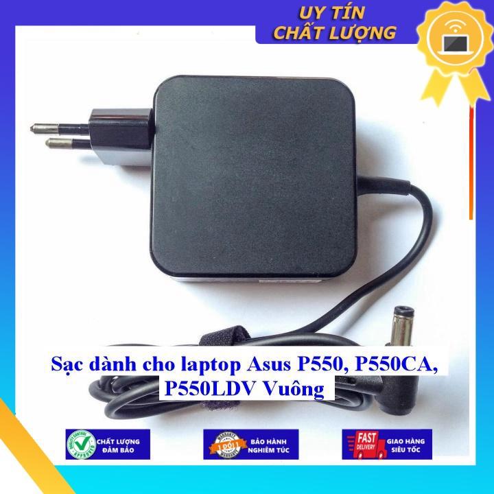 Sạc dùng cho laptop Asus P550 P550CA P550LDV Vuông - Hàng chính hãng MIAC769