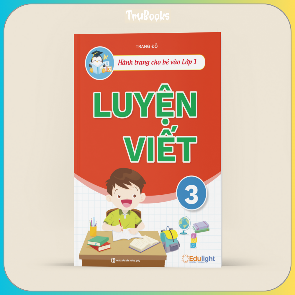 TẬP VIẾT LỚP 1 - hành trang vào lớp 1 - Luyện chữ đẹp - Tiền tiểu học - Tập viết có mẫu chữ - BEST SELLER Lightbooks