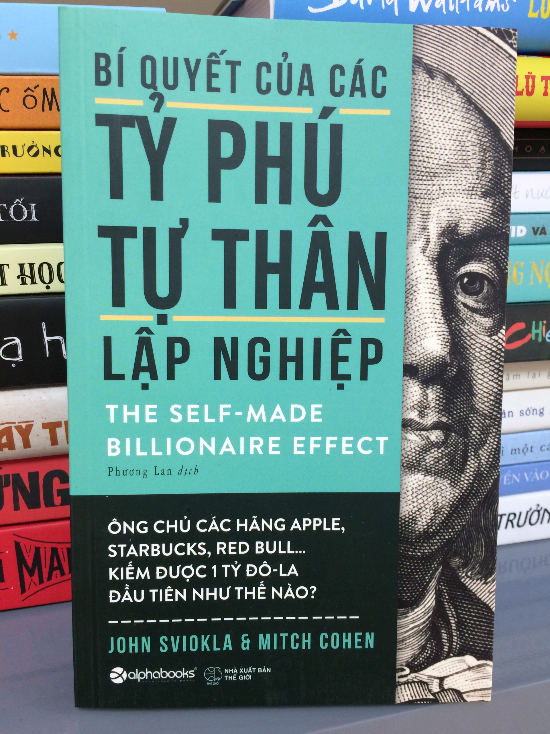 Bí Quyết Của Các Tỷ Phú Tự Thân Lập Nghiệp (Tái Bản 2018)