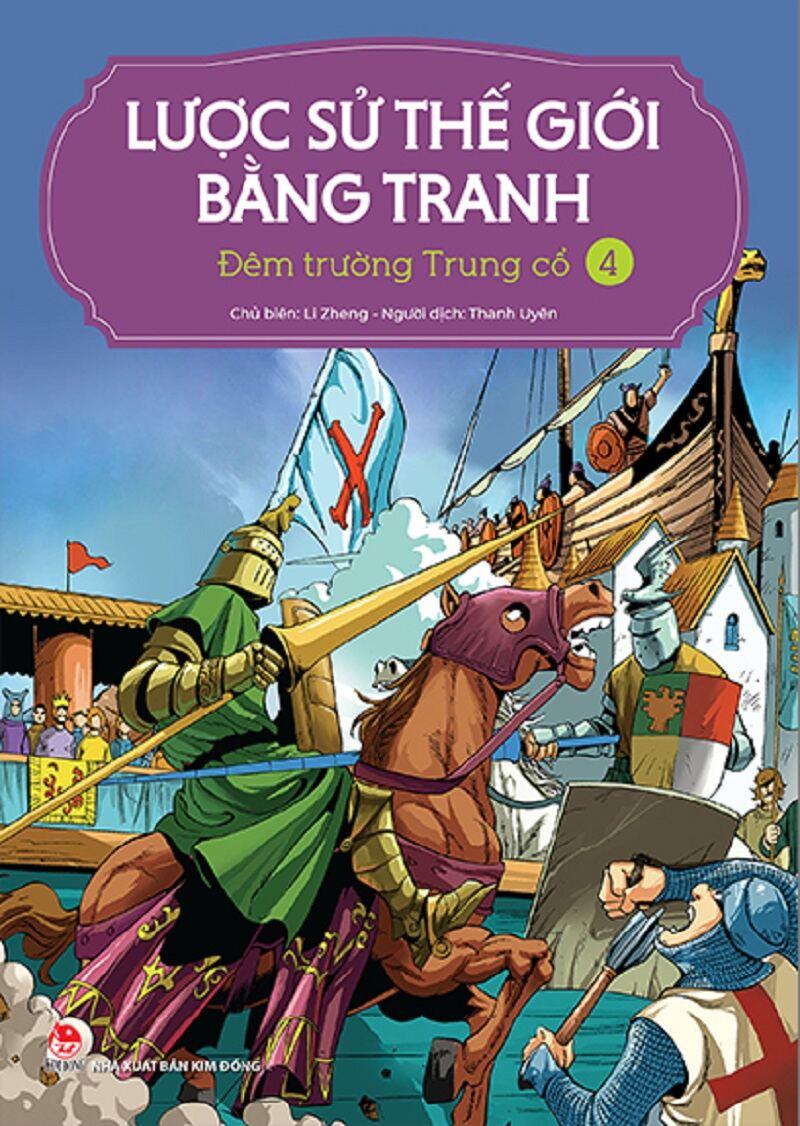 Lược Sử Thế Giới Bằng Tranh - Tập 4 - Đêm trường Trung cổ