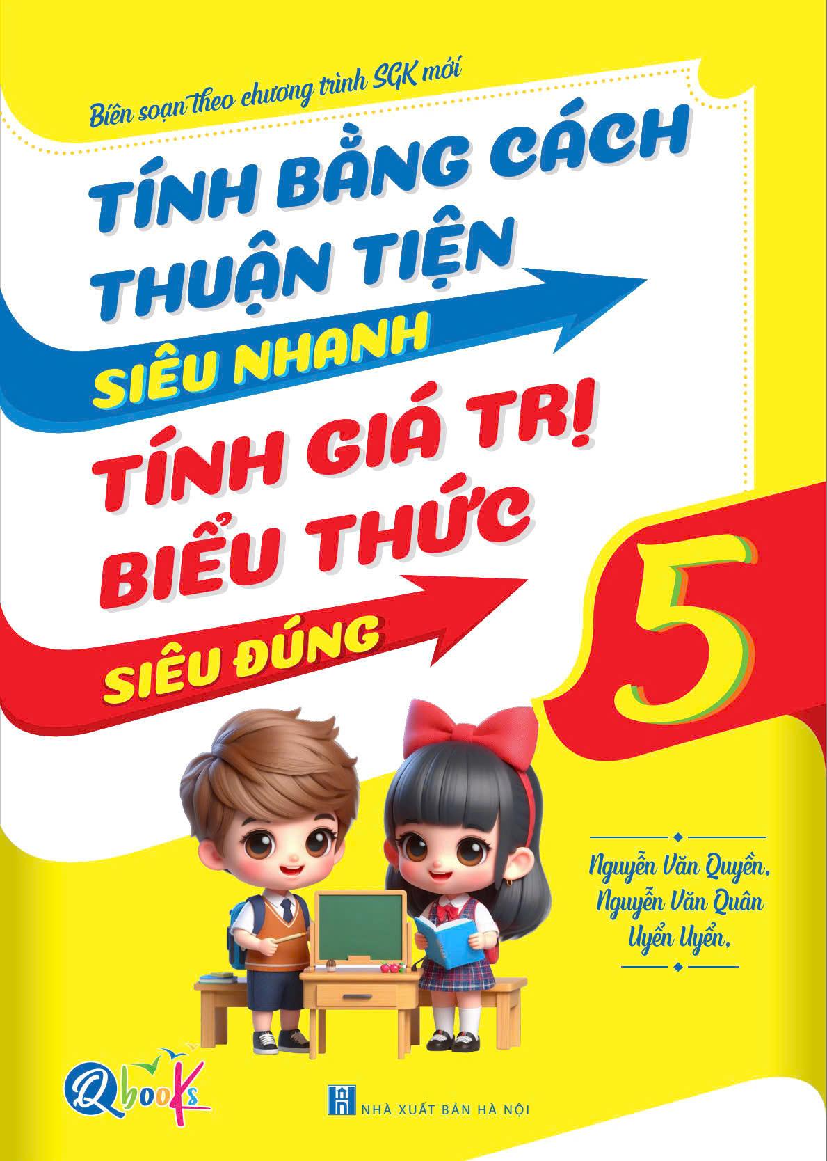 Tính Bằng Cách Thuận Tiện Siêu Nhanh, Tính Giá Trị Biểu Thức Siêu Đúng - Lớp 5 - Bản Quyền