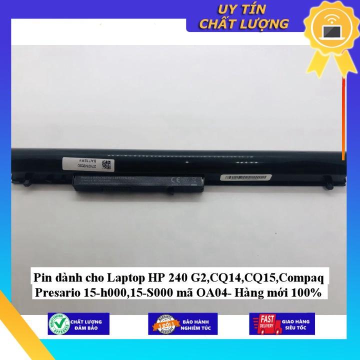 Pin dùng cho Laptop HP 240 G2,CQ14,CQ15,Compaq Presario 15-h000,15-S000 mã OA04 - Hàng Nhập Khẩu  MIBAT691