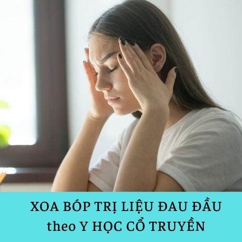 Khóa học Xoa bóp trị liệu ĐAU ĐẦU theo y học cổ truyền