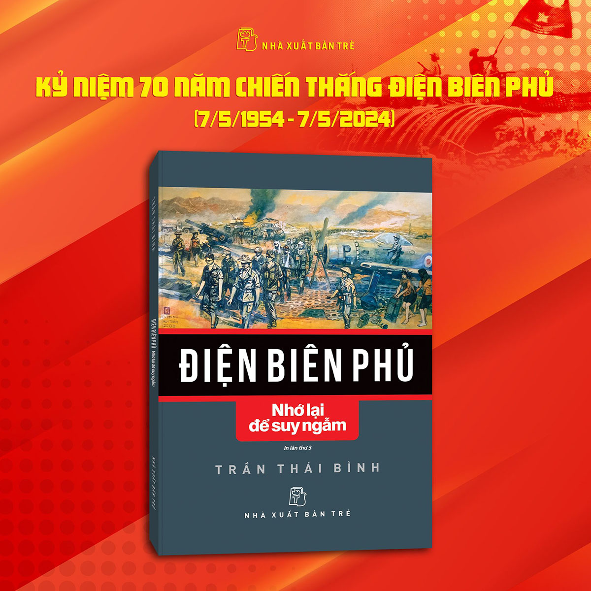 Điện Biên Phủ - Nhớ lại để suy ngẫm