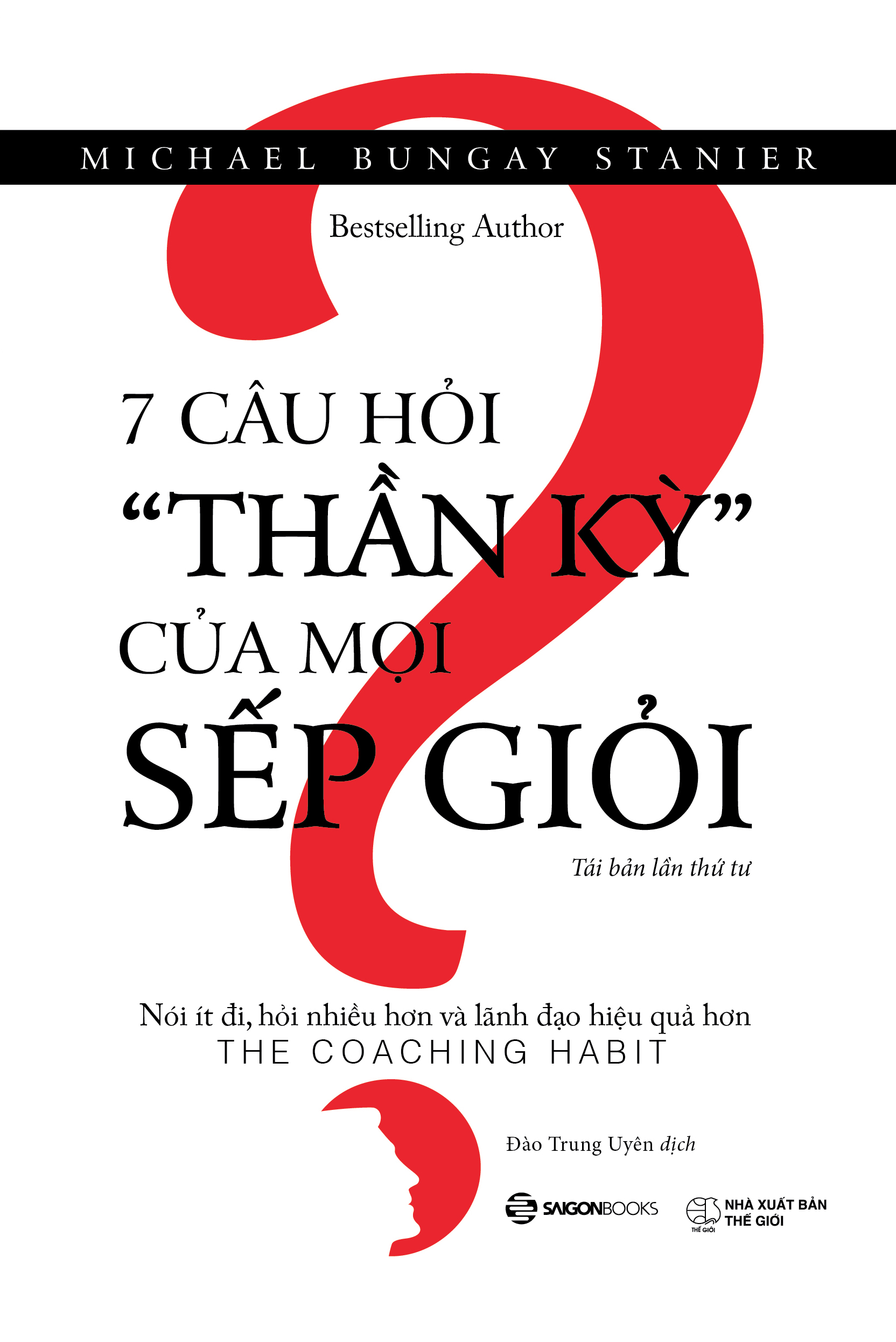 Sách - 7 Câu Hỏi "Thần Kỳ" Của Mọi Sếp Giỏi