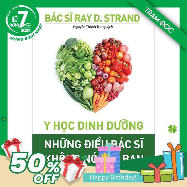 Trạm Đọc Official | Y Học Dinh Dưỡng : Những Điều Bác Sĩ Không Nói Với Bạn