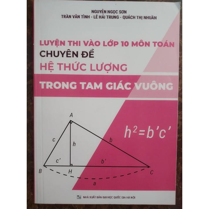 Sách - Luyện thi vào lớp 10 môn Toán Chuyên đề Hệ thức lượng trong tam giác vuông