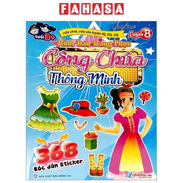 368 Bóc Dán Sticker - Hình Dán Trang Phục Công Chúa - Quyển 8 - Thông Minh