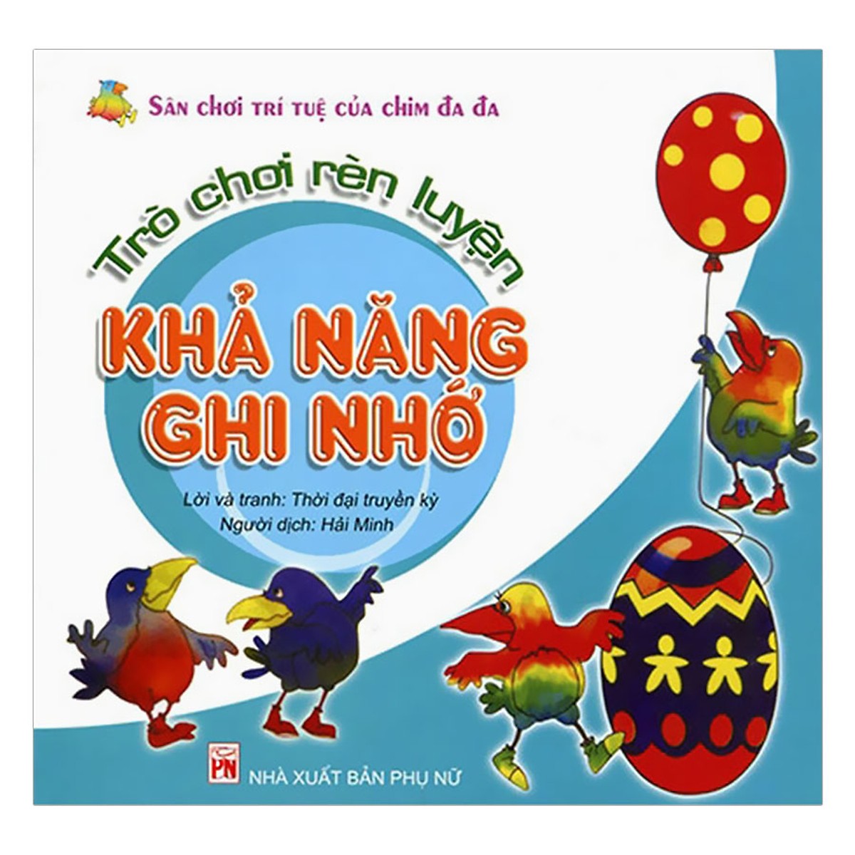 Combo Sân Chơi Phát Triển Trí Tuệ (Bộ 6q): Chim Đa Đa - Tặng kèm poster An Toàn Cho Con Yêu (Quy Tắc An Toàn Cho Bé)