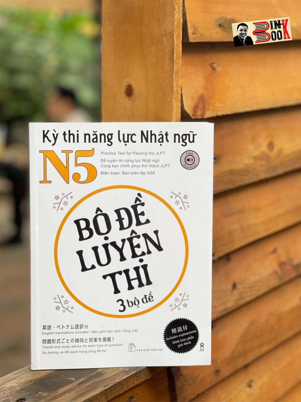 BỘ ĐỀ LUYỆN THI 3 BỘ ĐỀ: KỲ THI NĂNG LỰC NHẬT NGỮ N5 - Ban biên tập ASK - NXB Trẻ - bìa mềm