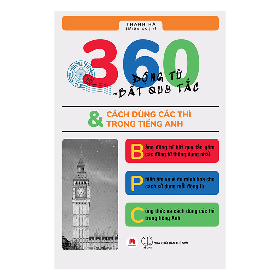 360 Động Từ Bất Quy Tắc & Cách Dùng Các Thì Trong Tiếng Anh