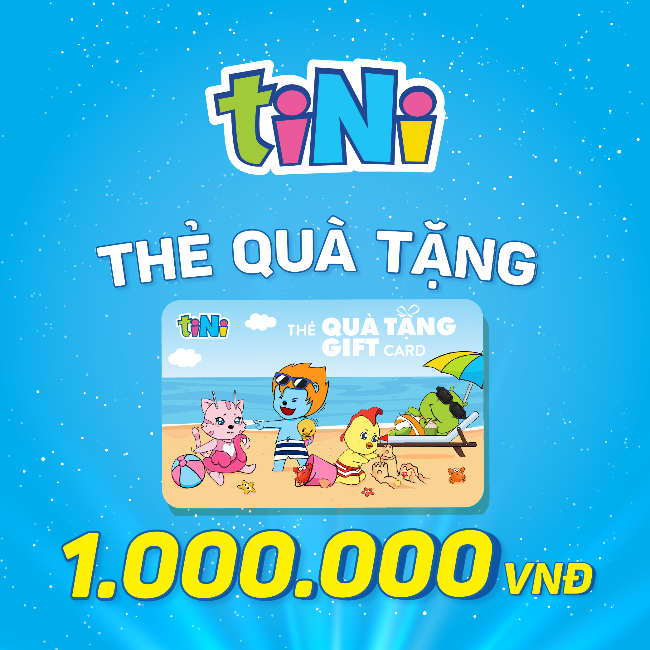 Hình ảnh [Toàn Quốc] - Giftcode Thẻ Quà Tặng tiNi 1.000.000VND - Dùng trong hệ thống tiNiWorld, tiNiStore, tiNiPark