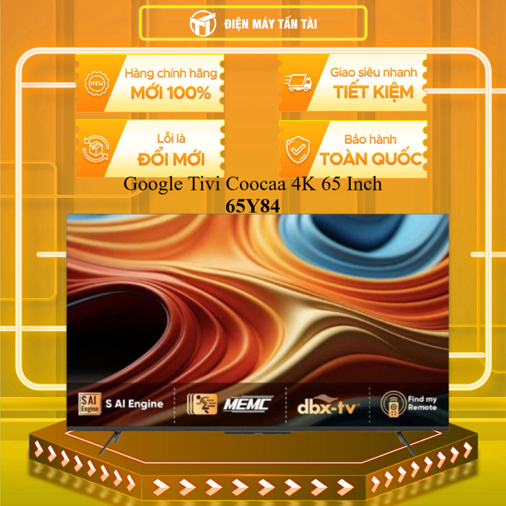 65Y84 - Google Tivi Coocaa 4K 65 Inch 65Y84 - HÀNG CHÍNH HÃNG - GIAO HCM