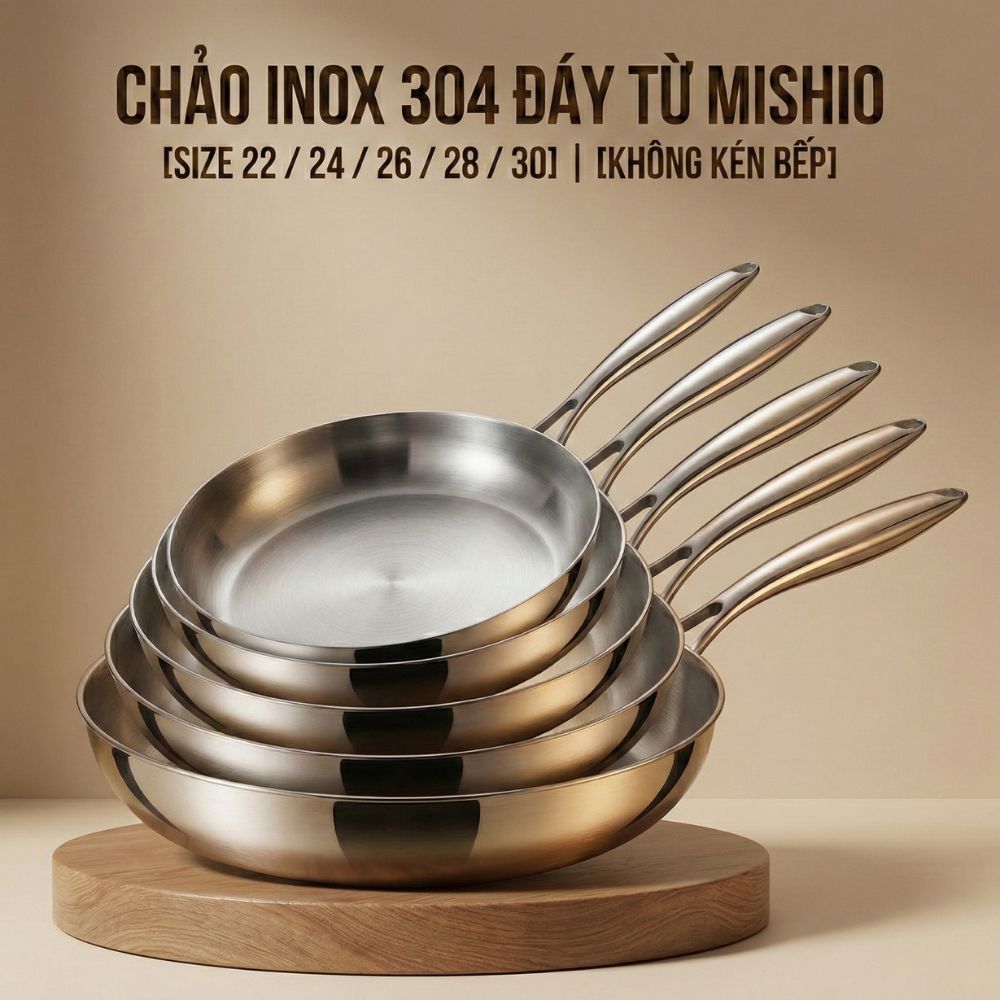 Chảo Inox đáy từ 3 Lớp Mishio (Size 22, 24, 26, 28, 30cm)  Đúc Nguyên Khối, Đáy Từ, An Toàn Vượt Trội - hàng chính hãng
