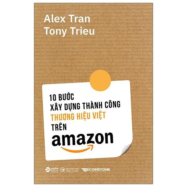 10 Bước Xây Dựng Thành Công Thương Hiệu Việt Trên Amazon - Bản Quyền