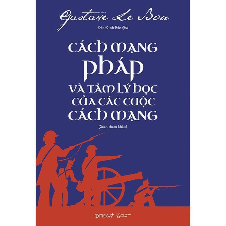 Sách Cách mạng Pháp và Tâm lý học của các cuộc Cách Mạng - Alphabooks - BẢN QUYỀN