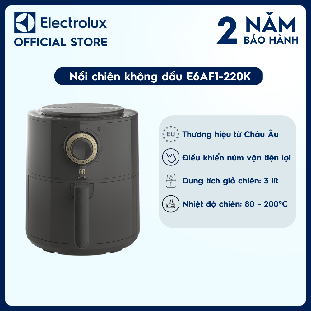 Nồi chiên không dầu Electrolux 3L Explore 6 E6AF1-220K, Món ngon không cần dầu, dễ dàng vệ sinh [Hàng chính hãng]