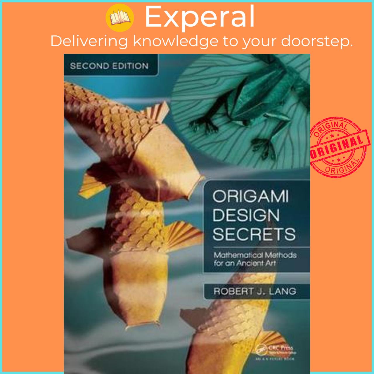 Mua Sách - Origami Design Secrets : Mathematical Methods for an Ancient  Art, Secon by Robert J. Lang (UK edition, hardcover) tại Experal | Tiki