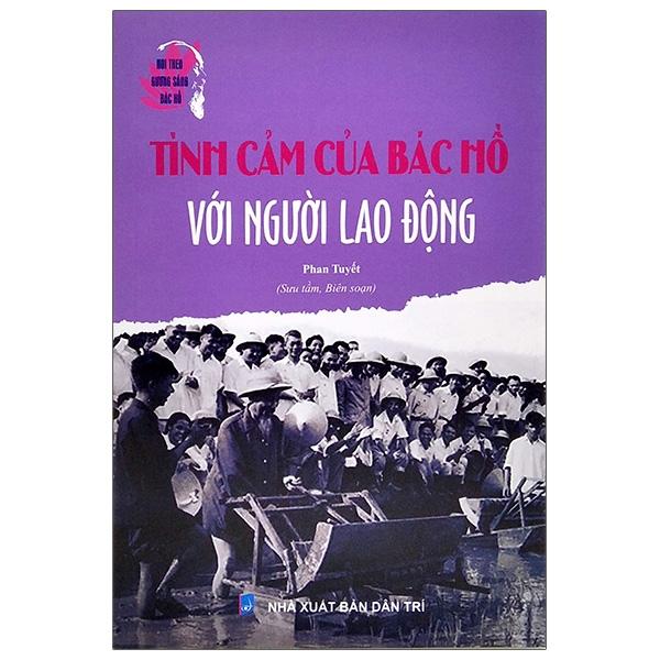 Noi Theo Gương Sáng Bác Hồ - Tình Cảm Của Bác Hồ Với Người Lao Động