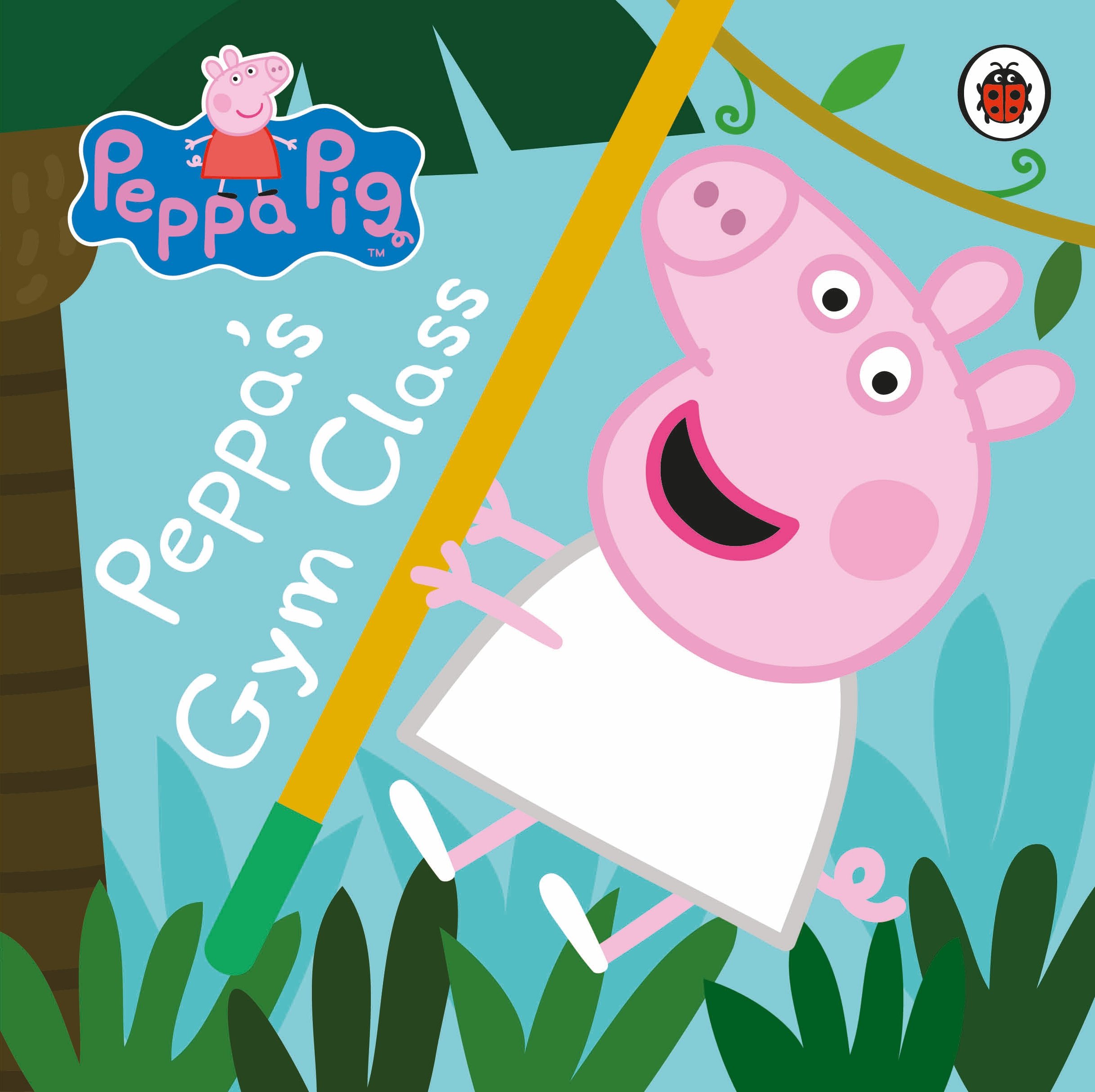 Sách Peppa Pig: Peppa’s Gym Class - Peppa Pig (Board book) (ISBN 9780241244999) cho bé từ 3 tuổi