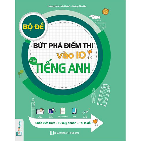 Bứt Phá Điểm Thi Vào 10 Môn Tiếng Anh (Tặng 01 bút bi xinh xắn)