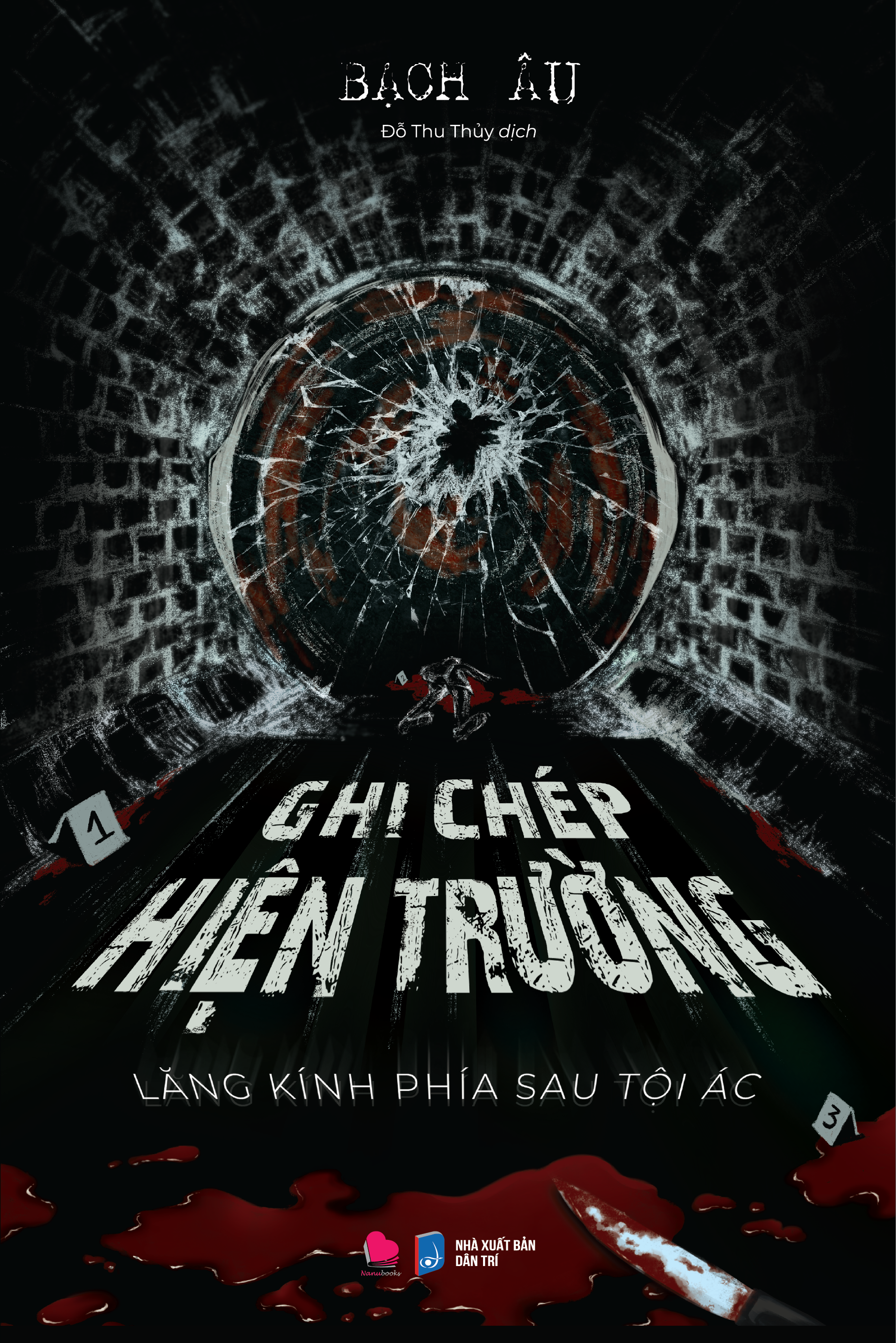 GHI CHÉP HIỆN TRƯỜNG - LĂNG KÍNH PHÍA SAU TỘI ÁC