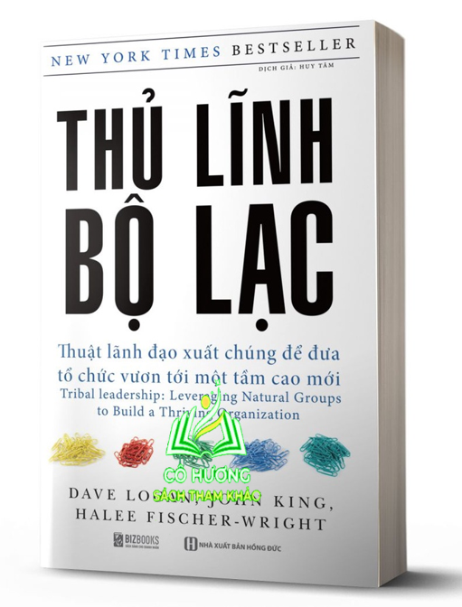 Sách - Thủ Lĩnh Bộ Lạc: Thuật Lãnh Đạo Xuất Chúng Để Đưa Tổ Chức Vươn Tới Một Tầm Cao Mới - MC