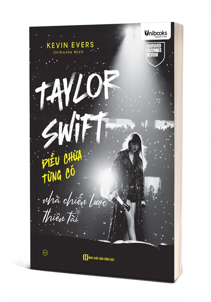 TAYLOR SWIFT – Điều Chưa Từng Có, Nhà Chiến Lược Thiên Tài - Kevin Evers – Unibooks dịch - Bizbooks