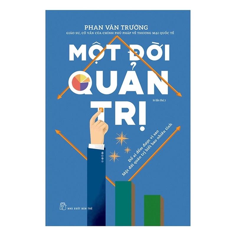 Sách - (Combo 3 Cuốn) Một Đời Quản Trị - Một Đời Thương Thuyết - Một Đời Như Kẻ Tìm Đường