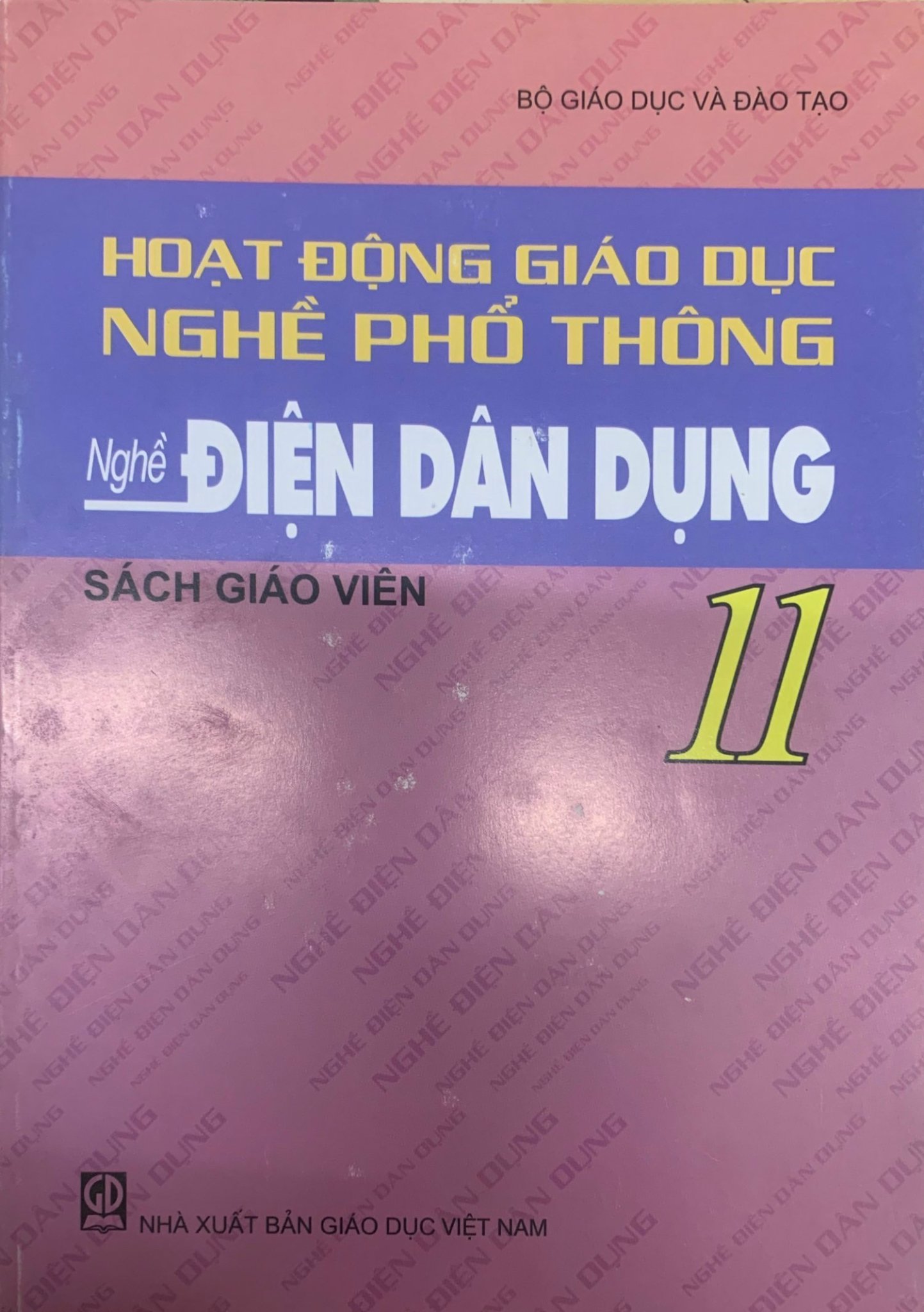 Hoạt Động Giáo Dục Nghề Phổ Thông Nghề Điện Dân Dụng 11 - Sách Giáo Viên