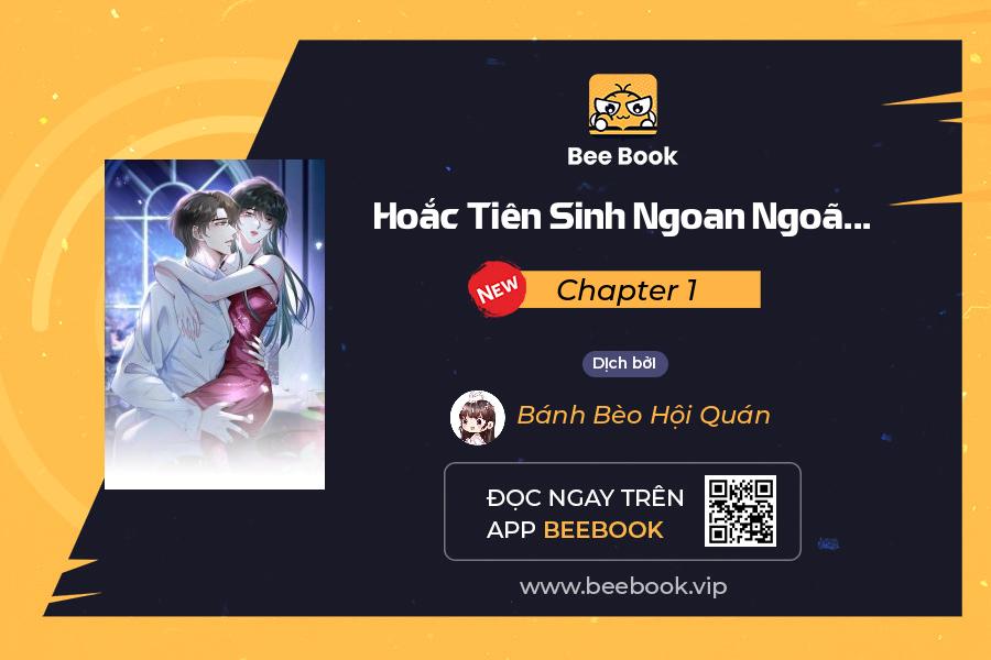 hoắc tiên sinh ngoan ngoãn cưng chiều tôi. chapter 1 1
