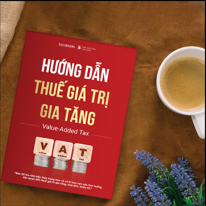 SÁCH HƯỚNG DẪN THUẾ GIÁ TRỊ GIA TĂNG