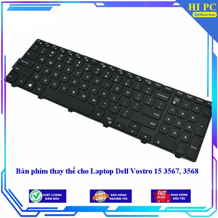 Bàn phím thay thế cho Laptop Dell Vostro 15 3567 3568 - Phím Zin - Hàng Nhập Khẩu