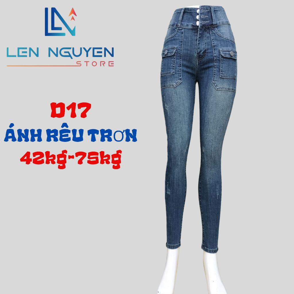 D17_Quần jean nữ, dài, lưng cao, quần bò nữ dáng ôm, quần rin nữ có big size, cho 42kg đến 75kg,LEN NGUYEN STORE - Ánh Rêu Trơn