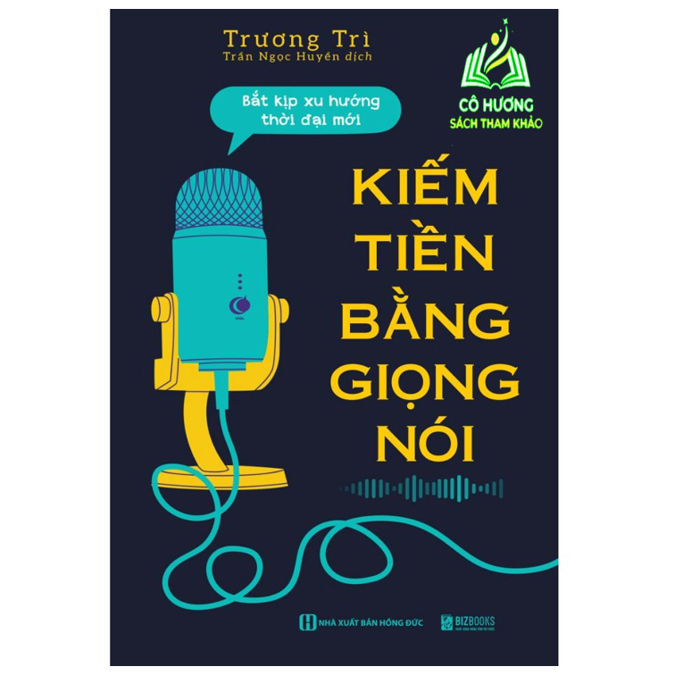 Sách - Bắt Kịp Xu Hướng Thời Đại Mới Kiếm Tiền Bằng Giọng Nói MC