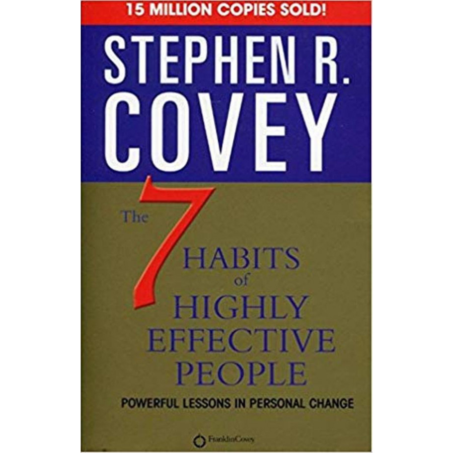 The 7 Habits of Highly Effective People
