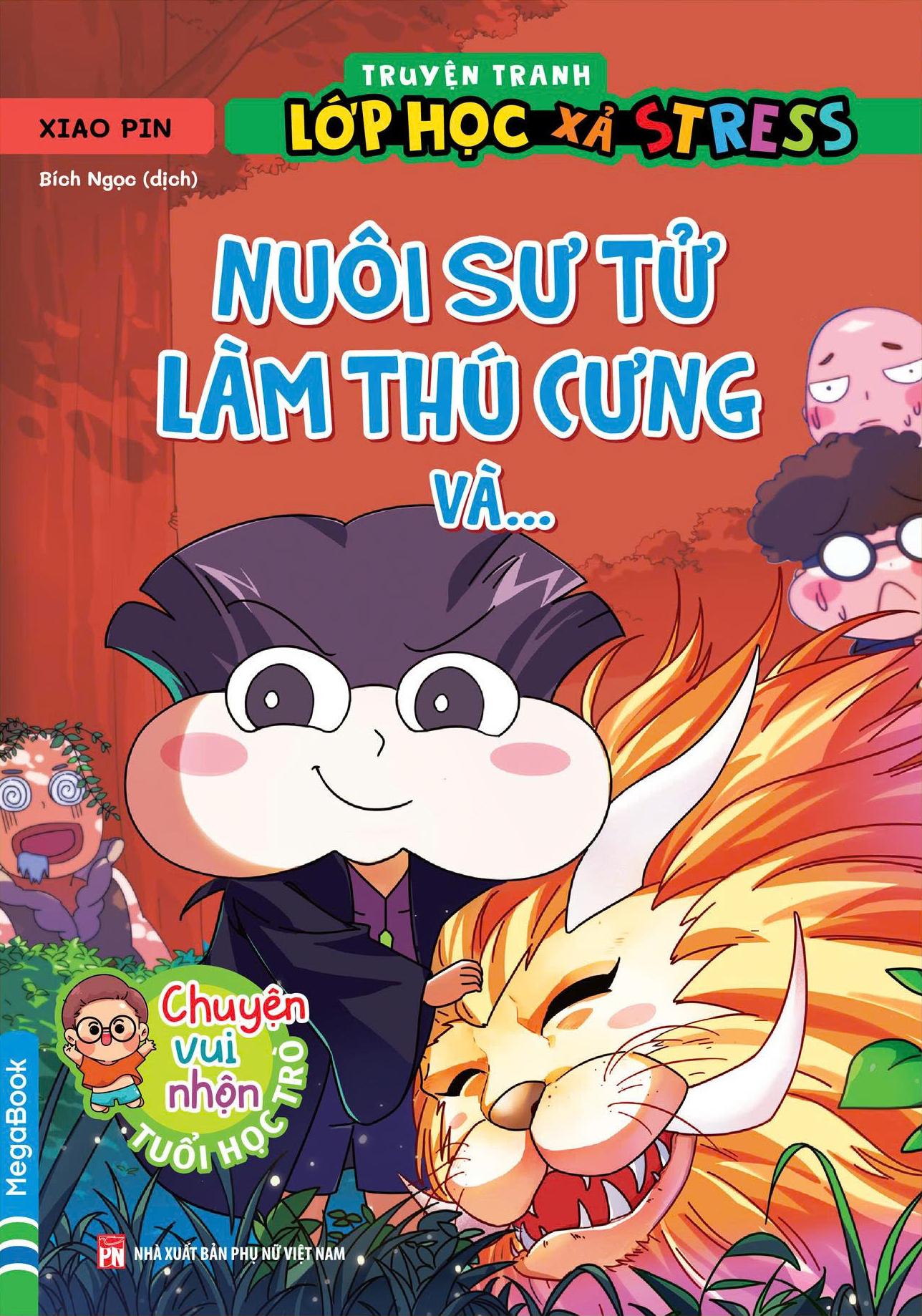 Sách - Truyện Tranh Lớp Học Xả Stress - Nuôi Sư Tử Làm Thú Cưng Và…