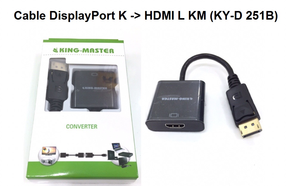 Cáp Displayport (K) -&gt; HDMI (L) KM ( KY - D 251B)-HÀNG CHÍNH HÃNG