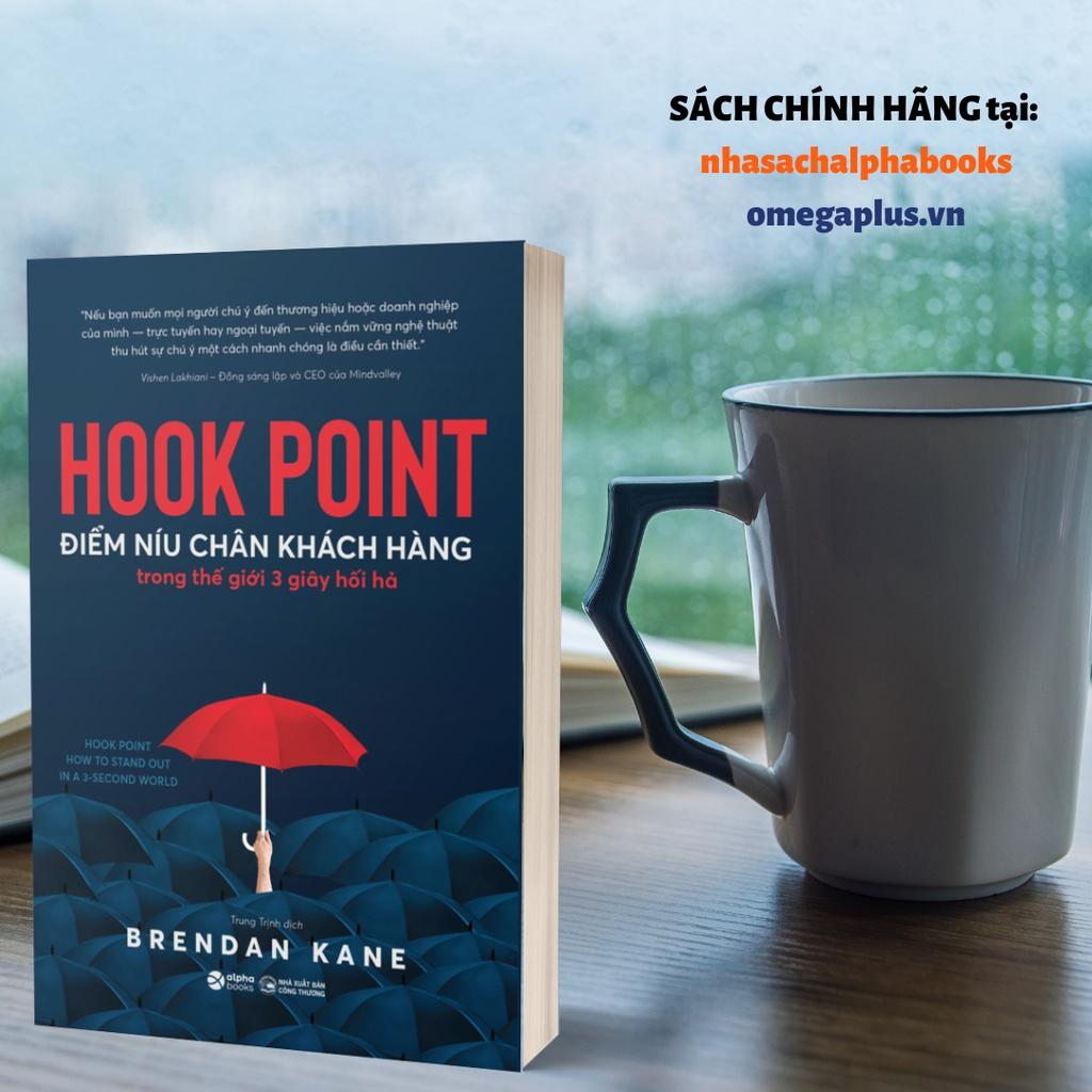 Hook Point: Điểm Níu Chân Khách Hàng Trong Thế Giới 3 Giây Hối Hả - Bản Quyền