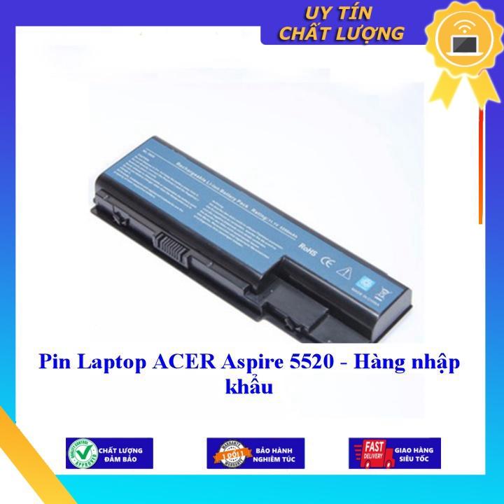 Pin dùng cho Laptop ACER Aspire 5520 - Hàng nhập khẩu MIBAT707