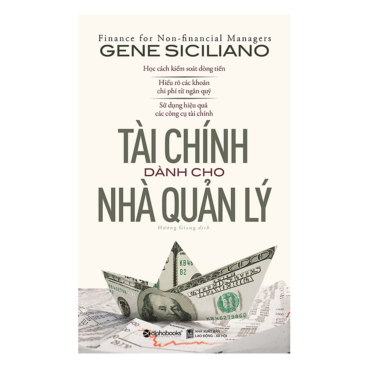 Cuốn Sách Cực Hay Giúp Bạn Kiểm Soát Dòng Tiền, Sử Dụng Hiệu Quả Các Công Cụ Tài Chính Trong Quản Lý: Tài Chính Dành Cho Nhà Quản Lý (Tái Bản); Tặng Kèm BookMark