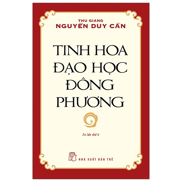 Sách Tinh Hoa Đạo Học Đông Phương - Thu Giang Nguyễn Duy Cần