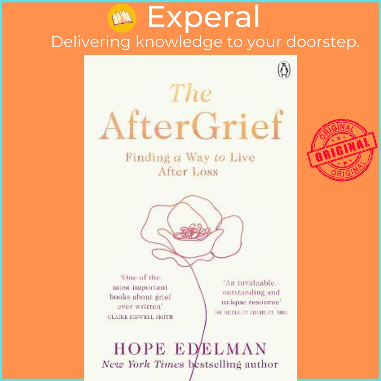 Sách - The AfterGrief : Finding a Way to Live After Loss by Hope Edelman