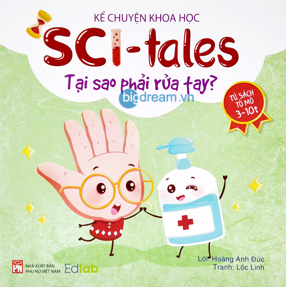 Tại Sao Phải Rửa Tay? - Song Ngữ Kể Chuyện Khoa Học SCI-Tales - Phát triển tư duy cho bé - Truyện kể trước giờ đi ngủ