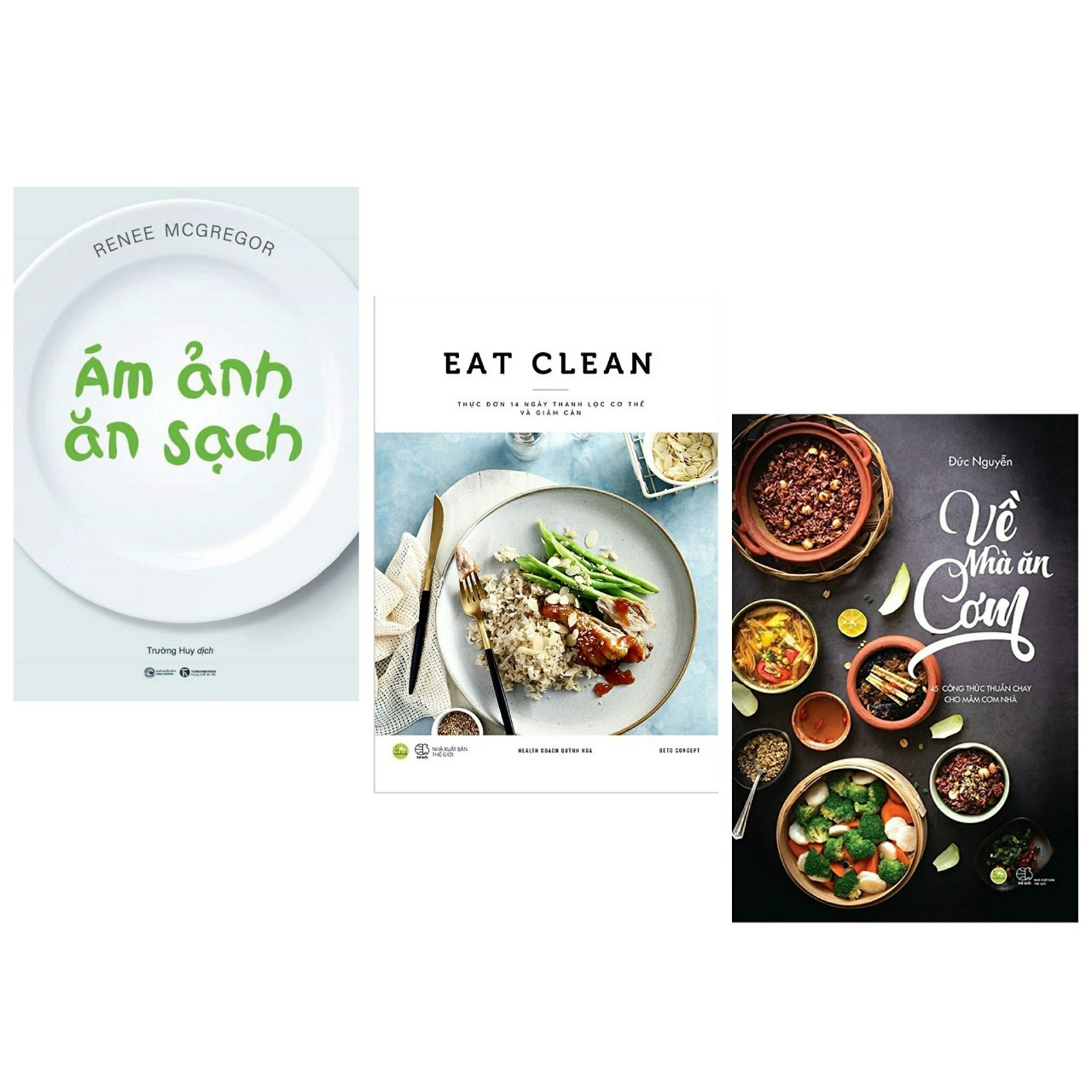 Combo 3 cuốn : Ám Ảnh Ăn Sạch + EAT CLEAN Thực Đơn 14 Ngày Thanh Lọc Cơ Thể Và Giảm Cân + Về Nhà Ăn Cơm - 45 Công Thức Thuần Chay Cho Mâm Cơm Nhà Bạn (Bộ sách hay nhất về nấu ăn)